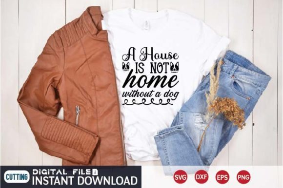 A House is Not Home Without a Dog