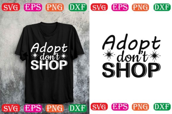 Adopt Don’t Shop Svg Design
