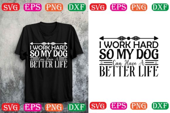 Dog Svg Design.I WORK HARD so MY Dog