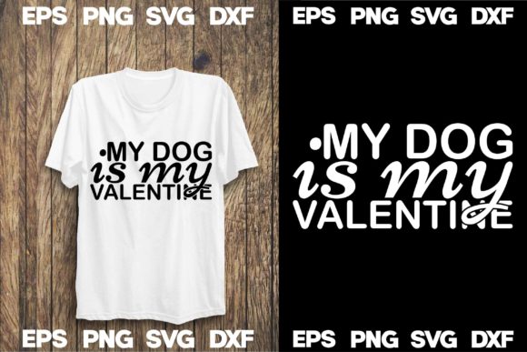 Dog SVG Design: My Dog Is My Valentine