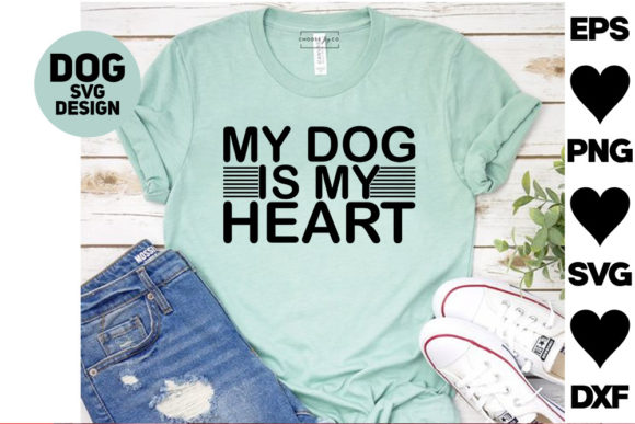Dog SVG Designs: My Dog Is My Heart