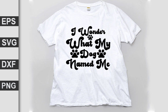 I Wonder What My Dog Named Me