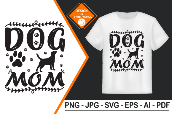 Top Dog Mom T Shirt Design